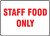 Staff Food Only Staff Food Only