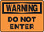 Warning - Do Not Enter - .040 Aluminum - 10'' X 14''