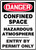 Danger - Confined Space Hazardous Atmosphere Entry By Permit Only - Aluma-Lite - 14'' X 10''