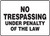 No Trespassing Under Penalty Of Law