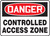 Danger - Controlled Access Zone - .040 Aluminum - 10'' X 14''