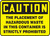 Caution - The Placement Of Hazardous Waste In This Container Is Strictly Prohibited Caution - The Placement Of Hazardous Waste In This Container Is Strictly Prohibited