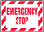 Emergency Stop Sign - Red and White