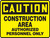 Caution - Construction Area Authorized Personnel Only - Aluma-Lite - 7'' X 10''