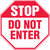 Stop - Do Not Enter - Adhesive Dura-Vinyl - 12'' X 12''