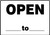 Open ___ To ___ Sign Open ___ To ___ Sign