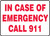 In Case Of Emergency Call 911
