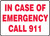 In Case Of Emergency Call 911 In Case Of Emergency Call 911