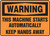 Warning - This Machine Starts Automatically Keep Hands Away - Accu-Shield - 10'' X 14''