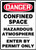 Danger - Confined Space Hazardous Atmosphere Enter By Permit Only - Plastic - 20'' X 14''