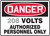 Danger - ___ Volts Authorized Personnel Only 1