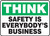 Think - Safety Is Everybody's Business