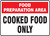 Food Preparation Area Cooked Food Only - Aluma-Lite - 7'' X 10''