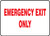 Emergency Exit Only Sign with White Background