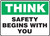 Think - Safety Begins With You
