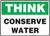 Think - Conserve Water