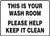 This Is Your Wash Room Please Help Keep It Clean This Is Your Wash Room Please Help Keep It Clean