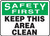 MHSK901VP Safety first keep this area clean sign MHSK901VP Safety first keep this area clean sign