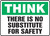 Think - There Is No Substitute For Safety - Dura-Fiberglass - 10'' X 14'' Think - There Is No Substitute For Safety - Dura-Fiberglass - 10'' X 14''