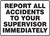 Report All Accidents To Our Supervisor Immediately - Plastic - 10'' X 14''