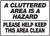 A Cluttered Area Is A Hazard Please Help Keep This Area Clean A Cluttered Area Is A Hazard Please Help Keep This Area Clean