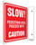 Slow Caution Safety - 90D 8" x 8" - Safety Panel - Projection Sign