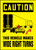 OSHA Caution Safety Label: This Vehicle Makes Wide Right Turns