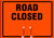 Road Closed - 10" x 14" - Cone Top Warning Sign