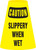 Caution Slippery When Wet  - 6/PK - 10oz Reinforced Vinyl - Cone Cuff Sleeve Caution Slippery When Wet  - 6/PK - 10oz Reinforced Vinyl - Cone Cuff Sleeve