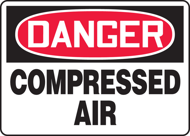Danger - Compressed Air - Dura-Plastic - 10'' X 14''