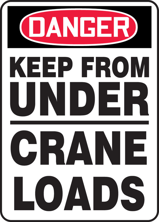 Danger - Keep From Under Crane Loads - Plastic - 14'' X 10''