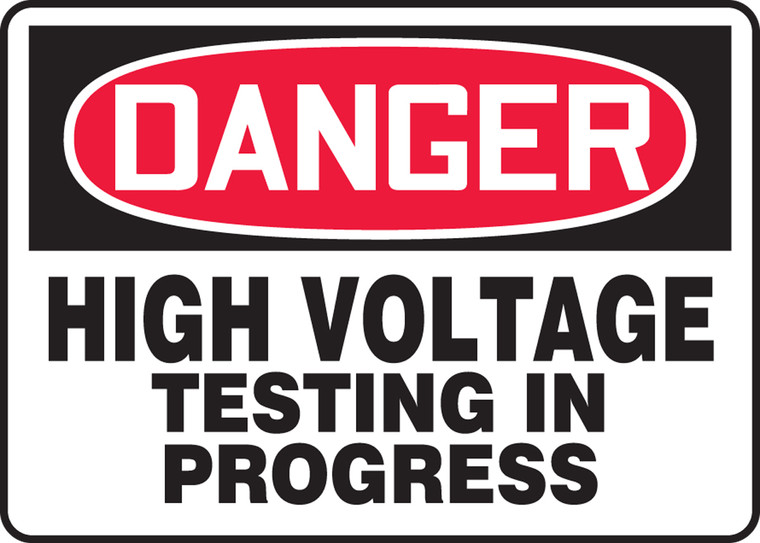 Danger - High Voltage Testing In Progress - Adhesive Dura-Vinyl - 10'' X 14''