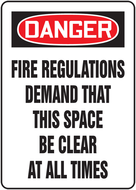 Danger - Fire Regulations Demand That This Space Be Clear At All Times