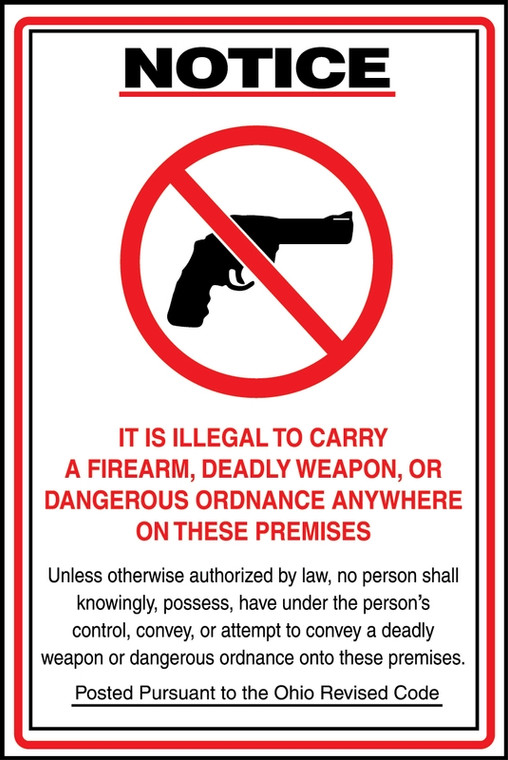 Notice - Ohio Concealed Carry Law - It Is Illegal To Carry A Firearm, Deadly Weapon Or Dangererous Ordnance Anywhere On These Premises ... (W/Graphic) - Adhesive Dura-Vinyl - 18'' X 12''