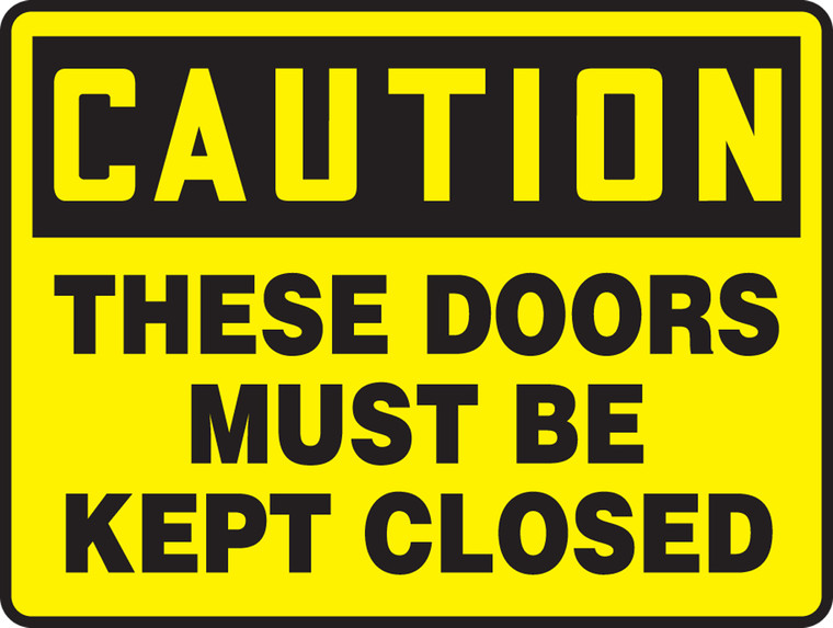 Caution - These Doors Must Be Kept Closed