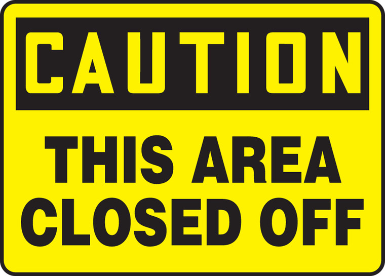 Caution - This Area Closed Off