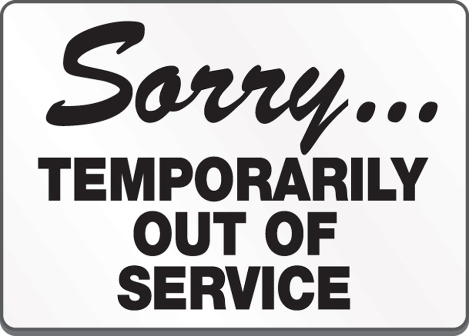 Sorry... Temporarily Out Of Service Sign LHSK912