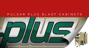 Reliable, Simple to Maintain, Easy to Use Pulsar Plus Blast Cabinets