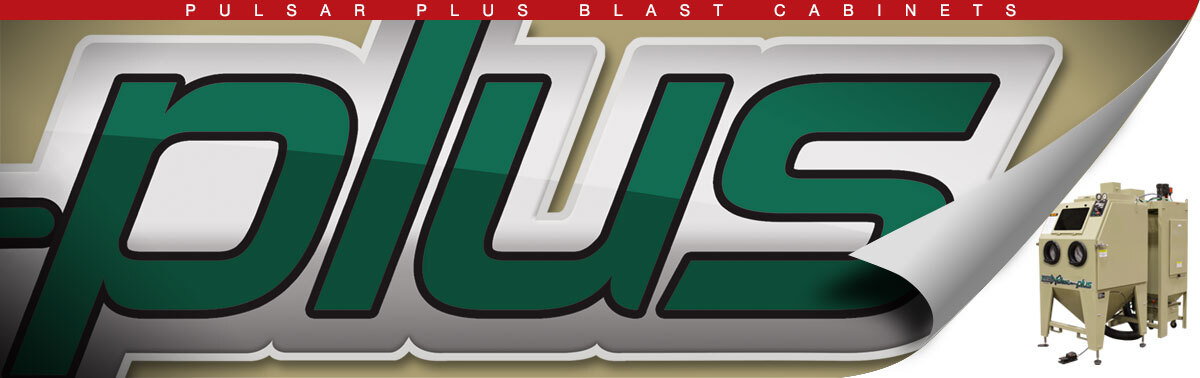 Plus written in green with a Pulsar Plus Blast Cabinet