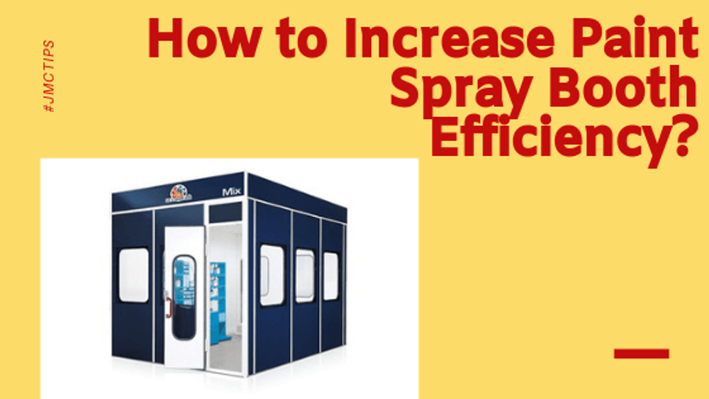 How to Increase Paint Spray Booth Efficiency? | JMC Auto