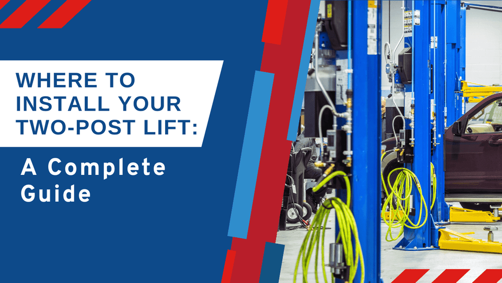 Where to Install Your Two-Post Lift: A Complete Guide Where to Install Your Two-Post Lift: A Complete Guide
