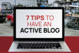 Ultimate Guide: 7 Tips to have an Active Blog for your Auto Repair Shop