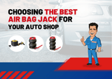 Choosing the Best Air Bag Jack for Your Auto Shop