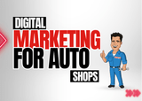 Digital Marketing For Auto Repair Shops	