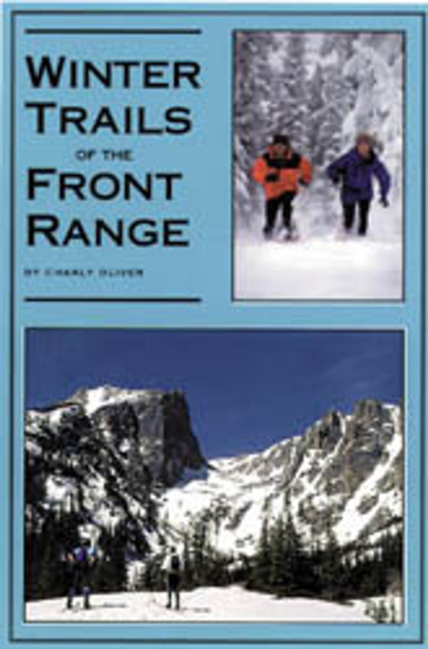 Winter Trails Of The Front Range Sharp End Publishing