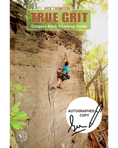 AUTOGRAPHED COPY - True Grit: Coopers Rock Climbing Guide