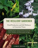 The Resilient Gardener: Food Production & Self-Reliance in Uncer
