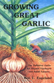 Growing Great Garlic by Ron Engeland