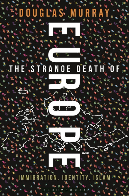 The Strange Death of Europe: Immigration, Identity, Islam 