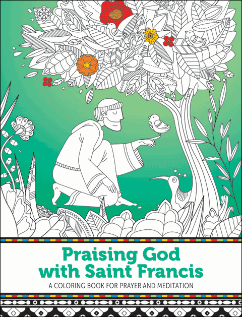 Praising God with Saint Francis – A Coloring Book for Prayer and Meditation